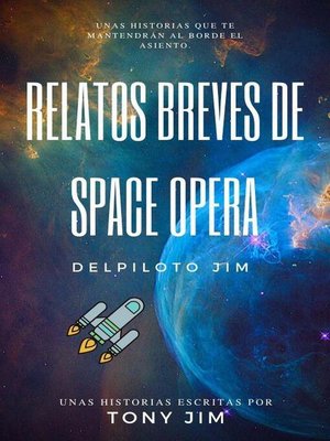 cover image of Relatos Breves de Space Opera del piloto Jim
